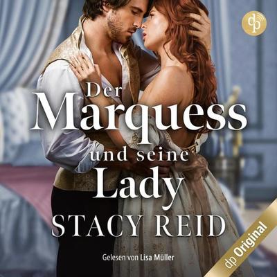 Der Marquess und seine Lady - Stacy Reid, Audio, 9783987784316
