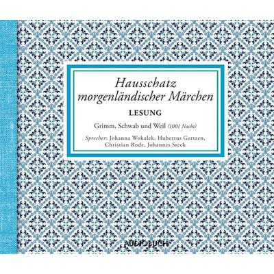 Hausschatz morgenländischer Märchen - Gustav Schwab,Wilhelm Hauff, Audio, 9783899646412