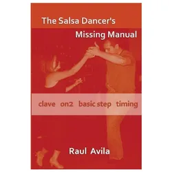 The Salsa Dancer's Missing Manual, Ratgeber von Raul Avila