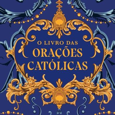 O livro das orações católicas - , Audio, 9786553480162