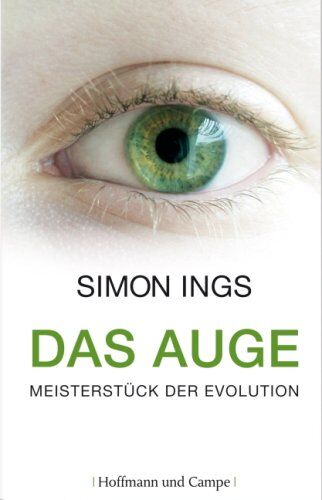 Simon Ings - Das Auge. Meisterstück der Evolution - Preis vom 09.10.2026 07:28:09 h