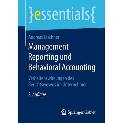 Management Reporting und Behavioral Accounting, Taschenbuch von Andreas Taschner, Springer Fachmedien Wiesbaden GmbH, 978-3-658-23491-1