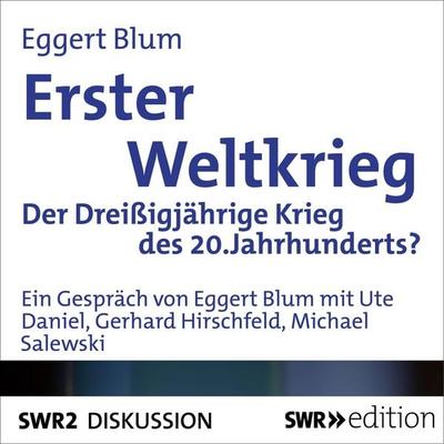 Erster Weltkrieg - Eggert Blum, Audio, 4056198090435