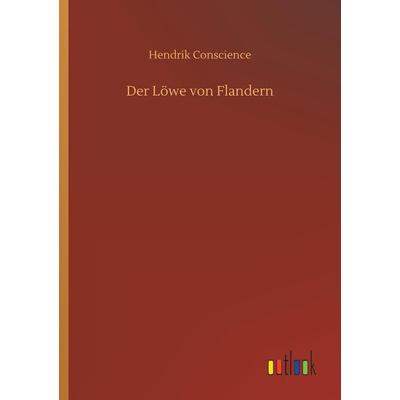 Der Löwe von Flandern, Taschenbuch von Hendrik Conscience, Outlook, 978-3-7340-3338-4