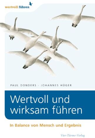 Donders, Paul Ch. - Wertvoll und wirksam führen: In Balance von Mensch und Ergebnis - Preis vom 09.10.2026 07:28:09 h