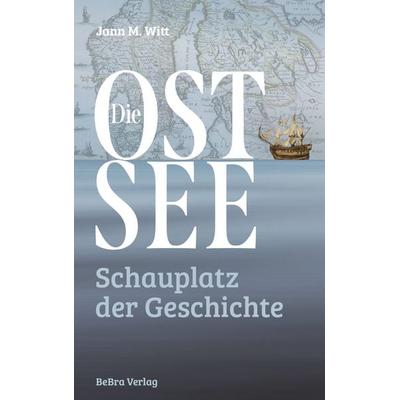 Die Ostsee, Gebundene Ausgabe von Jann M. Witt, Bebra verlag, 978-3-89809-271-5