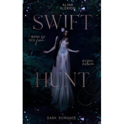 Swift Hunt, Taschenbuch von Alina Alerion, Tredition, 978-3-384-24724-7