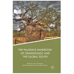 The Palgrave Handbook of Criminology and the Global South, Fachbücher von John Scott, Russell Hogg, Máximo Sozzo, Kerry Carrington
