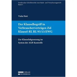 Der Klauselbegriff in Verbraucherverträgen iSd Klausel-RL RL 93/13/EWG, Fachbücher von Viola Hoti