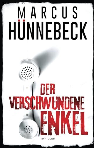 Marcus Hünnebeck - Der verschwundene Enkel: Thriller (Till Buchinger, Band 10) - Preis vom 30.09.2026 09:01:18 h