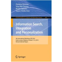 Information Search, Integration and Personalization, Fachbücher von Nicolas Spyratos, Dimitrios Kotzinos, Yeow Wei Choong, Yuzuru Tanaka