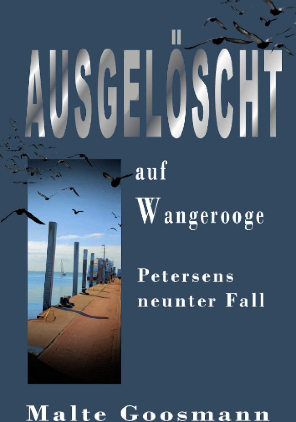 Malte Goosmann - Ausgelöscht auf Wangerooge: Petersens neunter Fall (Kommissar Petersen) - Preis vom 16.10.2026 11:41:07 h