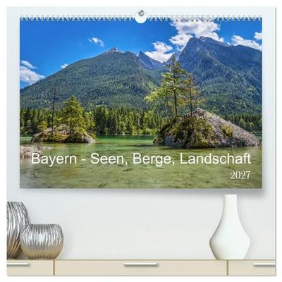Bayern - Seen, Berge, Landschaft (hochwertiger Premium Wandkalender 2027 DIN A2 quer), Kunstdruck in Hochglanz