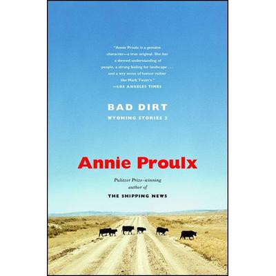 Bad Dirt, Taschenbuch von Annie Proulx, Scribner Book Company, 978-0-7432-6014-5