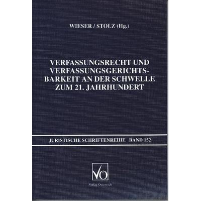 Verfassungsrecht und Verfassungsgerichtsbarkeit an der Schwelle zum 21. Jahrhundert, Taschenbuch von Bernd Wieser,Armin Stolz, Verlag Österreich,