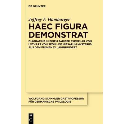 Haec figura demonstrat, Gebundene Ausgabe von Jeffrey F. Hamburger, De Gruyter, 978-3-11-028153-8