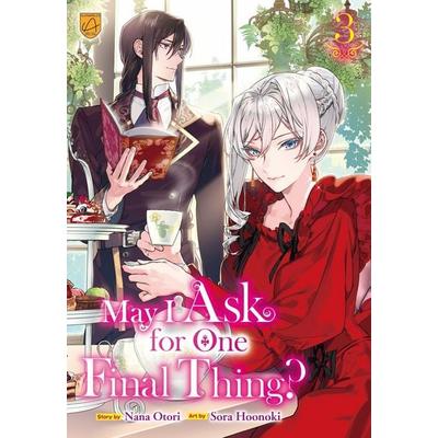 May I Ask for One Final Thing?, Vol 3, Taschenbuch von Nana Otori, Alphapolis