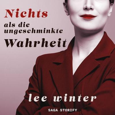 Nichts als die ungeschminkte Wahrheit - Lee Winter, Audio, 9788727150154