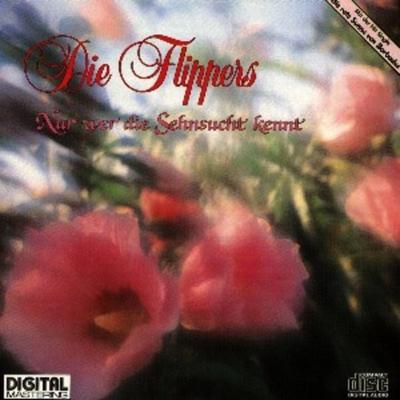 Nur Wer Die Sensucht Kennt - Die Flippers, CD