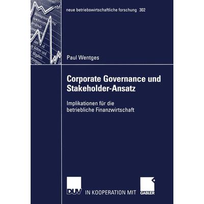 Corporate Governance und Stakeholder-Ansatz, Taschenbuch von Paul Wentges, Deutscher Universitätsverlag, 978-3-8244-9104-9
