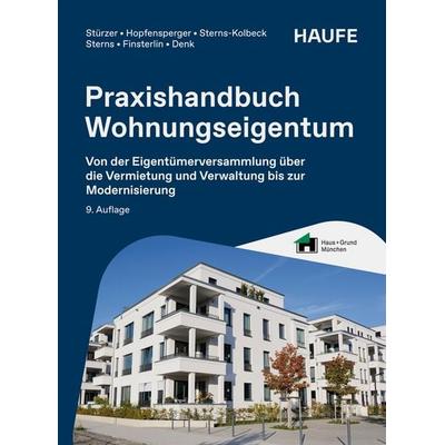 Praxishandbuch Wohnungseigentum, Taschenbuch von Rudolf Stürzer,Georg Hopfensperger,Melanie Sterns-Kolbeck,Detlef Sterns,Claudia Finsterlin,