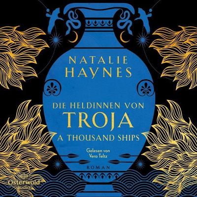 A Thousand Ships – Die Heldinnen von Troja - Natalie Haynes, Audio, 9783844932928