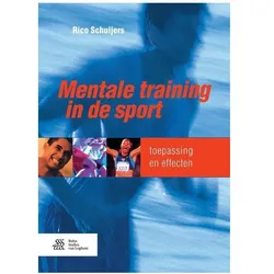 Mentale training in de sport, Ratgeber von Rico Schuijers