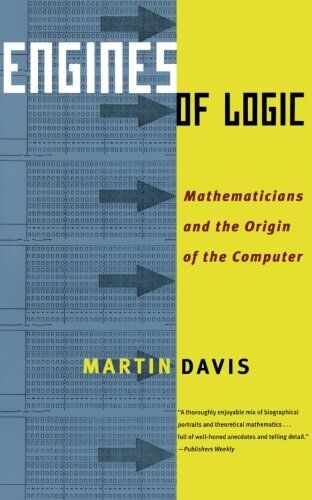 Martin Davis - Engines of Logic: Mathematicians and the Origin of the Computer - Preis vom 09.10.2026 07:28:09 h