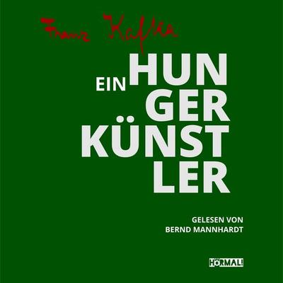 Ein Hungerkünstler - Franz Kafka, Audio, 4067248392331