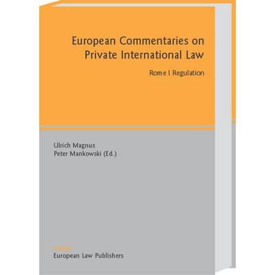 Rome I/Regulation, Gebundene Ausgabe von Ulrich Magnus,Peter Mankowski, Sellier European Law Publ, 978-3-935808-04-0