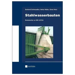 Schmausser:Stahlwasserbau - Kommentar zu, Fachbücher von Gerhard Schmausser, Ernst Herz, Heinz Nölke