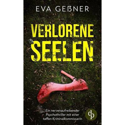 Verlorene Seelen, Taschenbuch von Eva Gessner, Dp Verlag, 978-3-96087-839-1