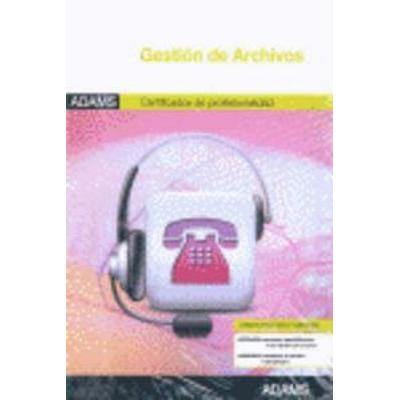 Gestión de archivos : certificado de profesionalidad de actividades administrativas en relación con el cliente, Taschenbuch von María Luisa Crespo