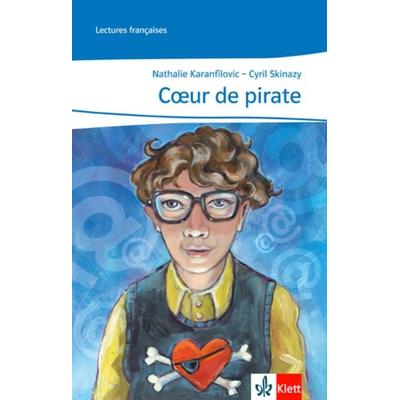 Coeur de pirate, Taschenbuch von Nathalie Karanfilovic,Cyril Skinazy, Klett Schulbuchverlag, 978-3-12-591841-2