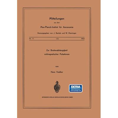 Zur Breitenabhängigkeit erdmagnetischer Pulsationen, Taschenbuch von H. Voelker, Springer Berlin, 978-3-540-03024-9
