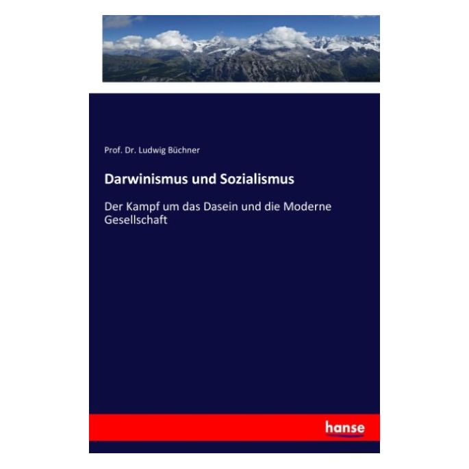 Hansebooks Darwinismus und Sozialismus (Deutsch, Softcover, Ludwig Büchner, Prof Dr Ludwig Büchner) (55955861)