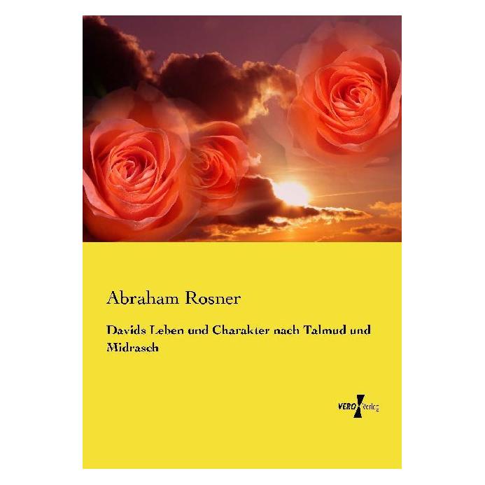 Vero Davids Leben und Charakter nach Talmud und Midrasch (Deutsch, Softcover, Abraham Rosner) (8871934)