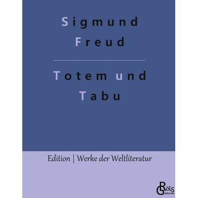 Totem und Tabu, Gebundene Ausgabe von Sigmund Freud, Gröls Verlag, 978-3-96637-805-5