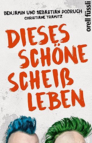 Podruch, Benjamin und Sebastian - Dieses schöne Scheißleben - Preis vom 18.10.2026 15:28:09 h