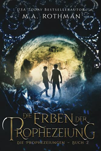 M.A. Rothman - Die Erben der Prophezeiung: Ein epischer Fantasy-Roman (Die Prophezeiungen, Band 2) - Preis vom 11.10.2026 03:10:56 h