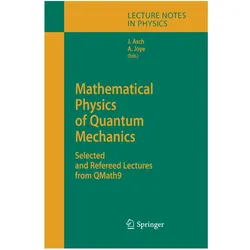 Mathematical Physics of Quantum Mechanics, Fachbücher von Alain Joye, Joachim Asch