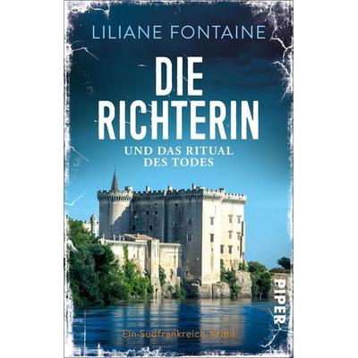 Die Richterin und das Ritual des Todes, Taschenbuch von Liliane Fontaine, Piper Taschenbuch