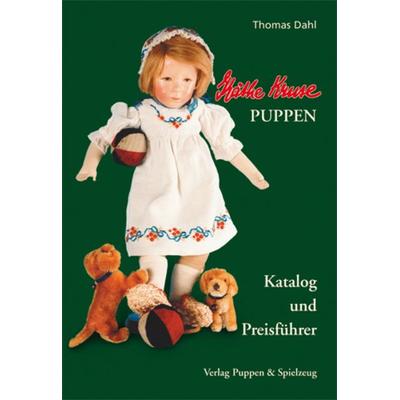 Käthe Kruse-Puppen, Taschenbuch von Thomas Dahl, Wellhausen & Marquardt Mediengesellschaft, 978-3-939806-35-6