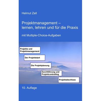 Projektmanagement, Taschenbuch von Helmut Zell, BoD – Books on Demand