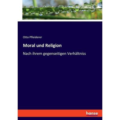 Moral und Religion, Taschenbuch von Otto Pfleiderer, Hansebooks, 978-3-348-09511-2