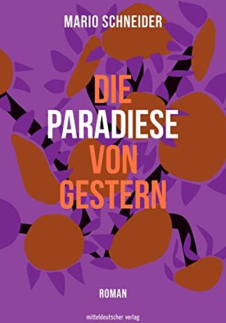 Mario Schneider - Die Paradiese von gestern: Roman - Preis vom 11.10.2026 03:10:56 h