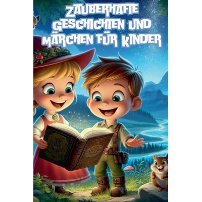 Zauberhafte Geschichten und Märchen für Kinder, Taschenbuch von Anna Sarah, The Morgan-Stanwood Publishing Group