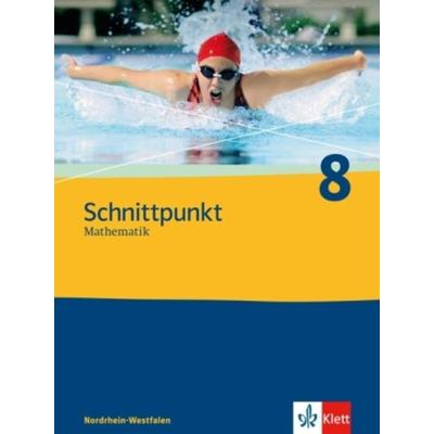 Schnittpunkt 8. Mathematik für Realschulen. Nordrhein-Westfalen, Gebundene Ausgabe von Agathe Bachmann,Benita Banach,Christof Birkendorf, Klett