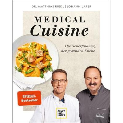Medical Cuisine, Gebundene Ausgabe von Johann Lafer,Matthias Riedl, Gräfe und Unzer Autorenverlag, 978-3-8338-7776-6