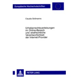 Urheberrechtsverletzungen im Online-Bereich und strafrechtliche Verantwortlichkeit der Internet-Prov, Fachbücher von Claudia Bossmanns